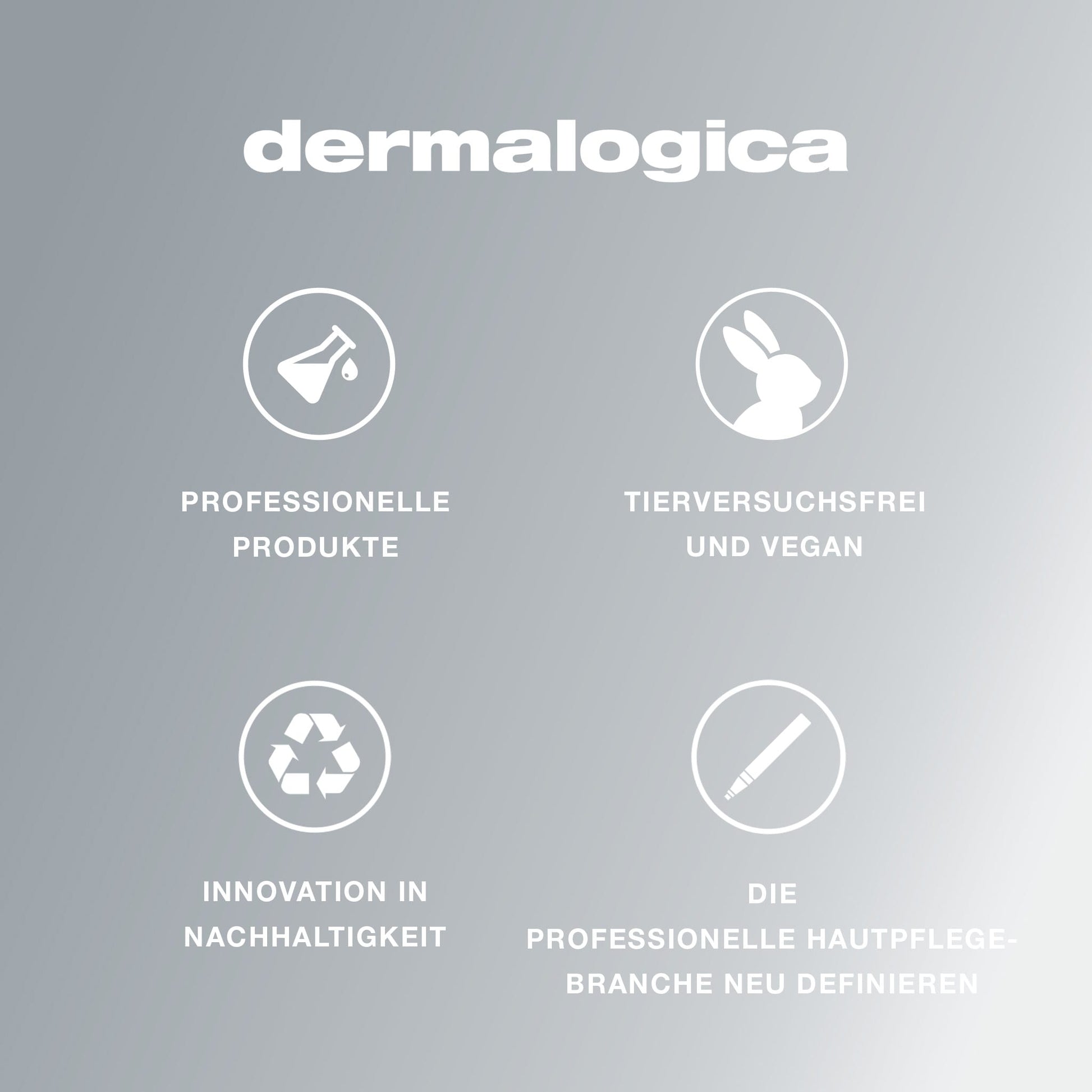 Grauer Hintergrund mit Farbverlauf, Dermalogica-Logo und vier Icons für professionelle Produkte, tierversuchsfreie und vegane Produkte, Nachhaltigkeitsinnovationen und die Neudefinition der Hautpflege mit Daily Superfoliant für intensive Hauterneuerung.